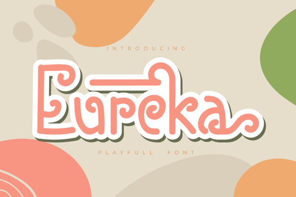 Eureka: A Playful Display Font for Creative Campaigns