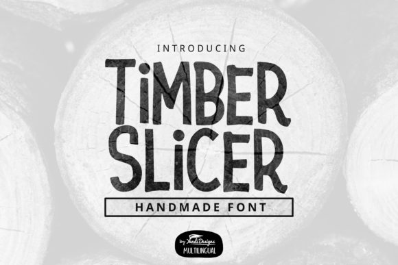 Timber Slicer: A Charming Display Font for Creative Projects